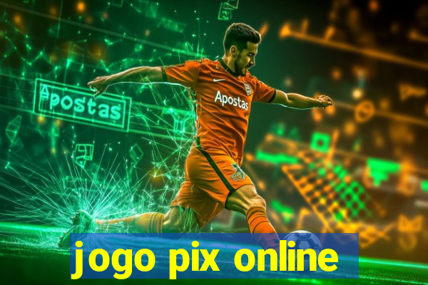 jogo pix online